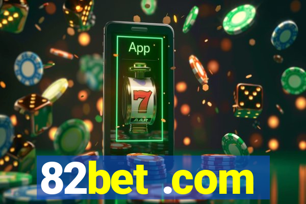 82bet .com